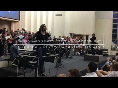 Coro AMBB - Venha Louvá-lo