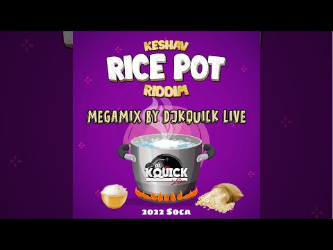 Rice Pot Riddim Mega Mix (2022 SOCA) - Keshav