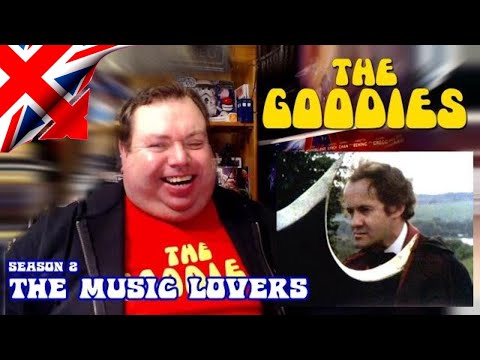 THE GOODIES THE MUSIC LOVERS | Mooch REACTION