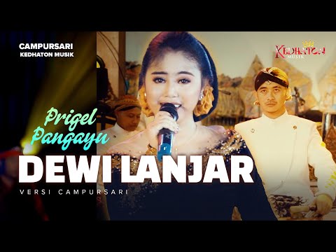 Prigel Pangayu - Dewi Lanjar - Kedhaton Musik Campursari (Official Music Video)