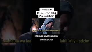 Download lagu Kisah Penjual Roti dan Imam Ahmad Bin Hambali [ Kekuatan Istigfar ]#belajarngaji mp3