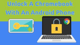 How To Unlock A Chromebook With An Android Phone