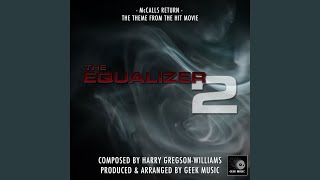 The Equalizer 2 - McCalls Return - Main Theme