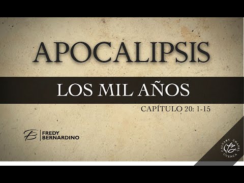 LOS MIL AÑOS - MILENIO (028 APOCALIPSIS 20:1-15)