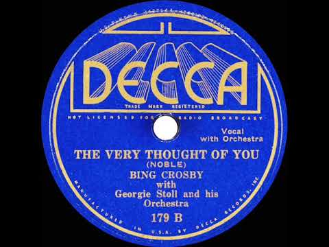 1934 Bing Crosby - The Very Thought Of You