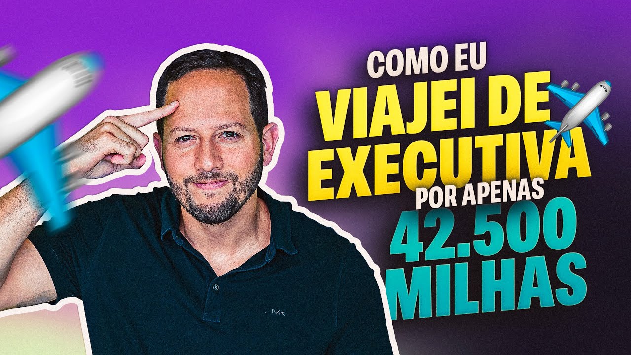 VIAJEI DE EXECUTIVA POR APENAS 42.500 MILHAS! Mais barato do que quem pagou em real, na econômica.