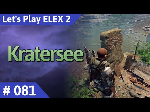 ELEX 2 deutsch Teil 81 - Kratersee Let's Play