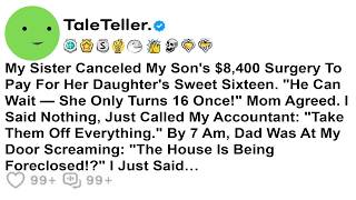 My Sister Canceled My Son's $8,400 Surgery To Pay For Her Daughter's Sweet Sixteen. "He Can Wait...
