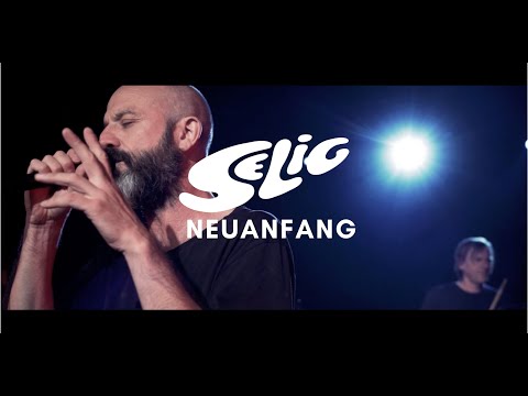 SELIG - NEUANFANG (Official Video)