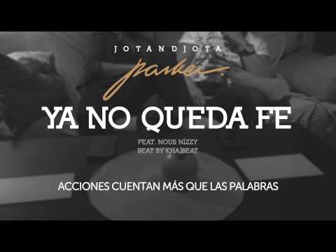 Ya no queda fe (con Nous Nizzy)