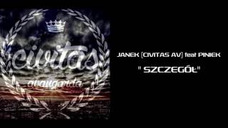 Janek(Civitas AV) feat PINIEK - Szczegół