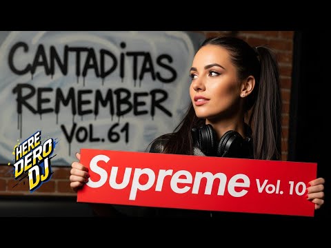 ❤️((CANTADITAS))❤️ VoL 61 🛑[[MeZcLaS SuPReME]] (10) ReMeMBer💥HEREDERO Dj #cantaditas #remember #O