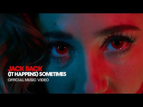 Jack Back '(It Happens) Sometimes' - Official Music Video