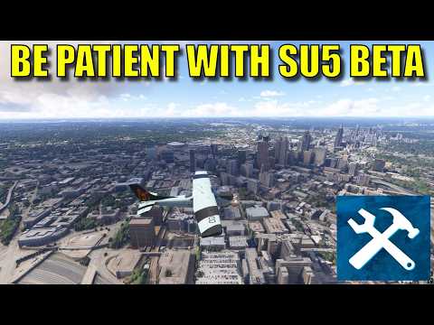 FS2024: Be Patient With Sim Update 5 Beta | It's At An Early Development Stage