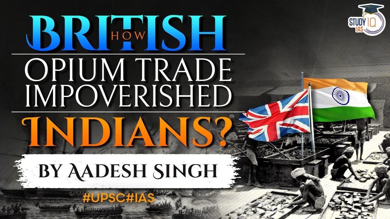 British Opium Trade and it's economic impacts on India | Modern Indian History | UPSC