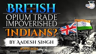 British Opium Trade and it's economic impacts on India | Modern Indian History | UPSC