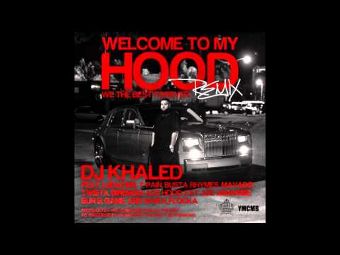 DJ Khaled - Welcome To My Hood (Remix - Dirty)