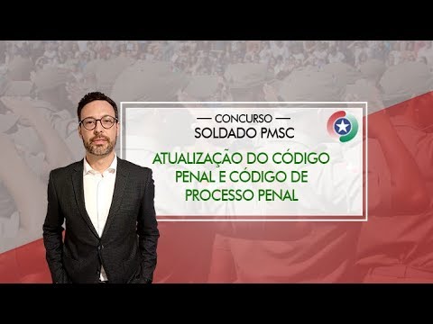 Concurso Soldado PM SC: Atualização das Leis | Direito e Processo Penal