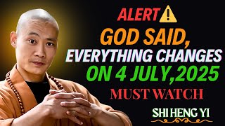 Don’t Miss This Before July 4, 2025 — God’s Final Warning by Shi Heng Yi