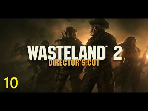 Let's play Wasteland 2 | Ranger | 10 | Ag Center, East Field