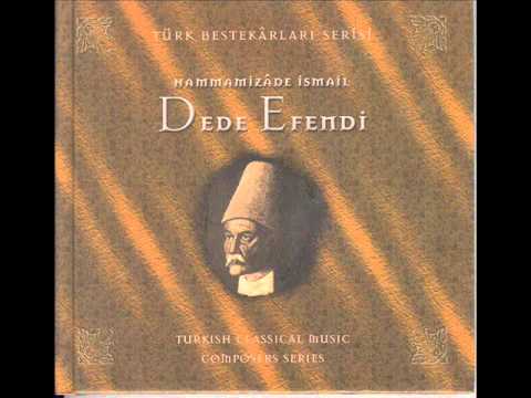 Hammamîzâde İsmail Dede Efendi - Şu Karşıki Dağda Bir Yeşil Çadır