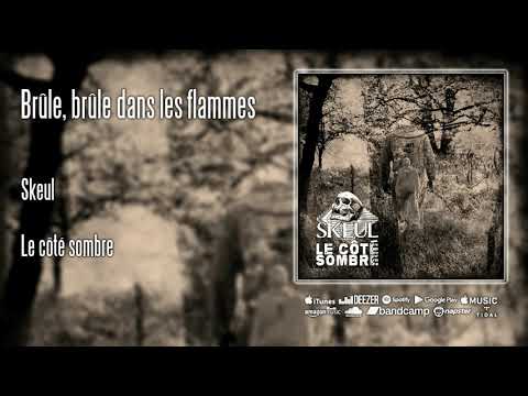 Skeul - Brûle, brûle dans les flammes