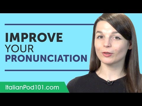 Improve Your Italian Pronunciation Now!