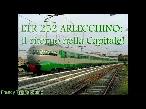 ETR 252 ARLECCHINO: il ritorno nella Capitale!