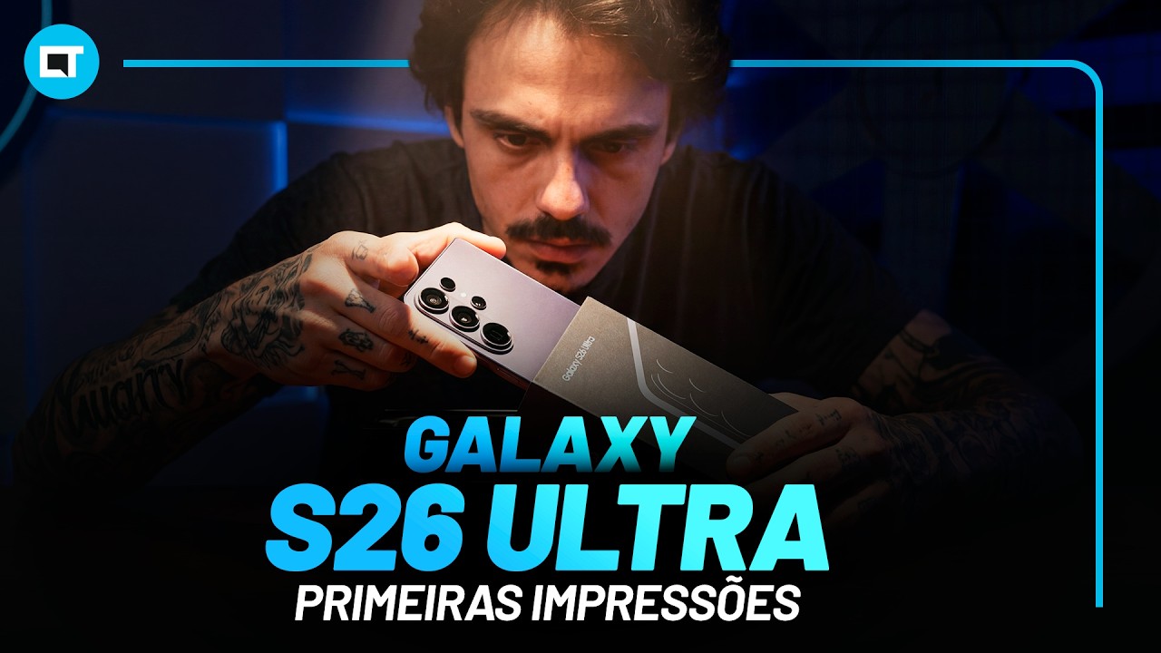 Galaxy S26 Ultra, hands-on e unboxing do novo topo de linha da Samsung
