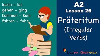 A2 - Lesson 26 | Präteritum (Unregelmäßige Verben) | Irregular Verbs | German for beginners