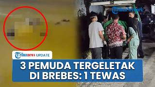Kronologi 3 Pemuda Ditemukan Tergeletak Diduga Korban Tawuran di Pantura Brebes: 1 Tewas, 2 Luka
