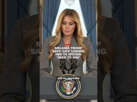 Melania Trump says ‘lies’ linking her to Epstein ‘need to end’