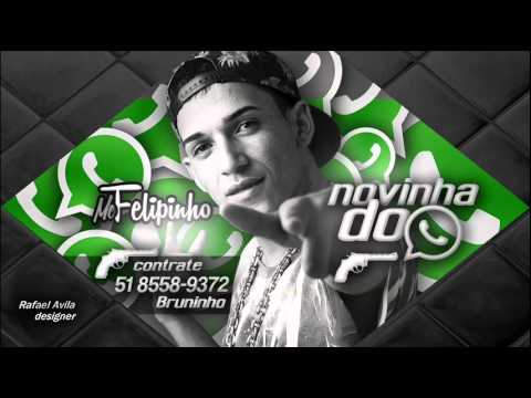 Mc Felipinho - Novinha do Whatsapp ♪ (Dj Mart)