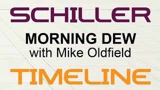 Schiller - Morning Dew (with Mike Oldfield)