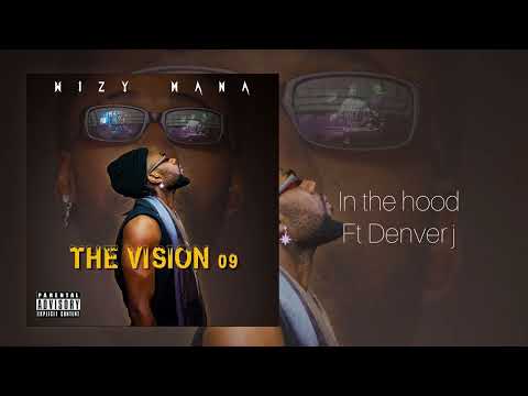 Wizy_mana ft Denver j-in the hood