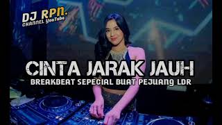 Download lagu DJ BREAKBEAT 2024 CINTA JARAK JAUH SEPECIAL BUAT PEJUANG LDR||RUGI BANGET KLW GA DI PLAY mp3
