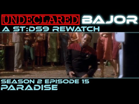 Star Trek Deep Space Nine Review S2 E15 "Paradise" [Undeclared Bajor]