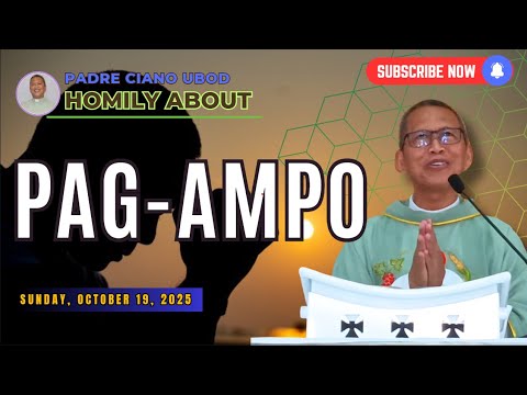 Fr. Ciano Homily about PAG-AMPO - 10/19/2025