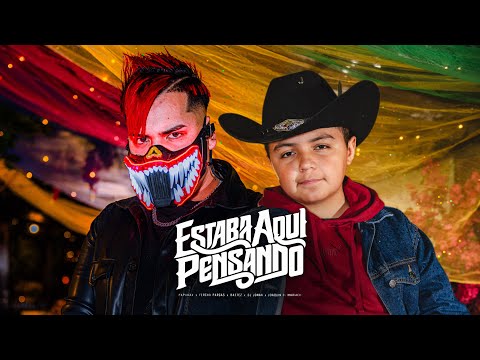 Estaba aquí pensando - PAPUXXX, Fercho Pargas, Baztez, DJ Jonax, Joaquin El Mariachi (Music Video)