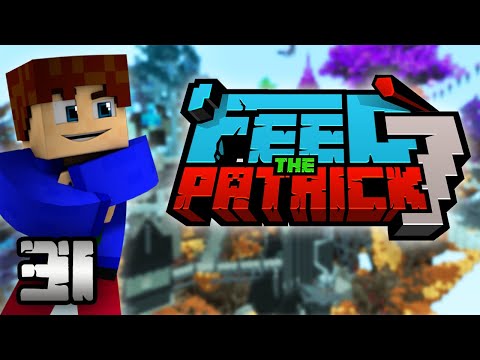 Feed The Patrick 7 #31 - Le début des égouts