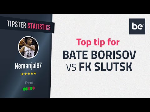 Bet of the Day | BATE Borisov vs FK Slutsk top betting tip