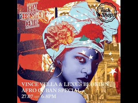 Total Refresment show w/ Lexus Blondin & Vince Vella - Afro cuban special