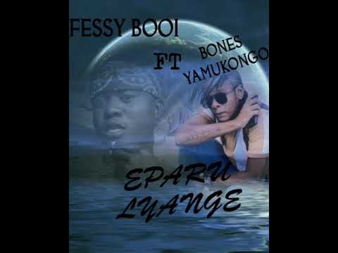 FESSY BOOI FT YAMUKONGO- EPARU LYANGE