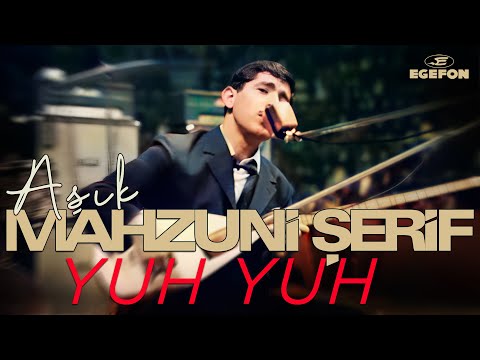 Aşık Mahzuni Şerif - Yuh Yuh - Orijinal Kayıtlar Remastered