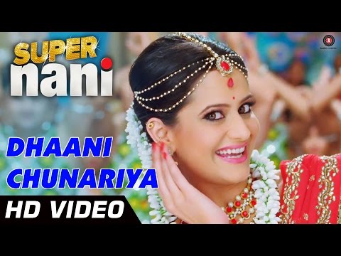Dhaani Chunariya Official Video HD | Super Nani | Rekha, Sharman Joshi and Shweta Kumar