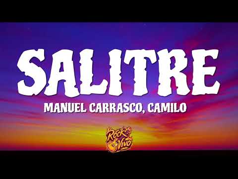 Camilo, Manuel Carrasco - Salitre (Letra)