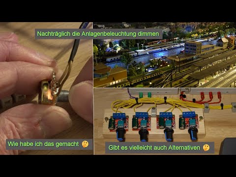 Modelleisenbahn Spur N, Anlagenbeleuchtung nachträglich Dimmer einbauen