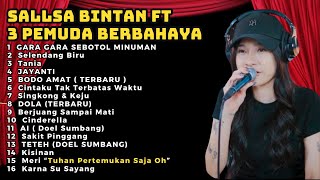 Download lagu 🔴BEST OF SALLSA BINTAN Ft 3PEMUDA BERBAHAYA I SKA REGGAE COVER 2024 | GARA GARA SEBOTOL MINUMAN mp3
