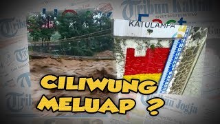 Hoax or Fact: Video Viral Air di Sungai Ciliwung Bogor Meluap?