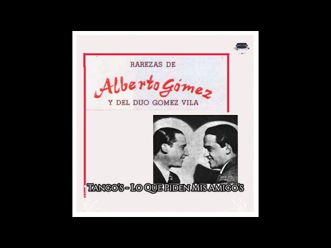 Alberto Gómez Y Augusto Vila (con Orquesta Típica Victor) - Lloró El Gaucho